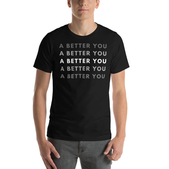A Better You T-Shirt